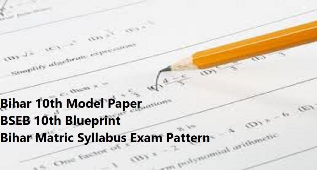 Bihar 10th Model Paper 2020 BSEB 10th Blueprint 2020 Bihar Matric Syllabus Exam Pattern 2020